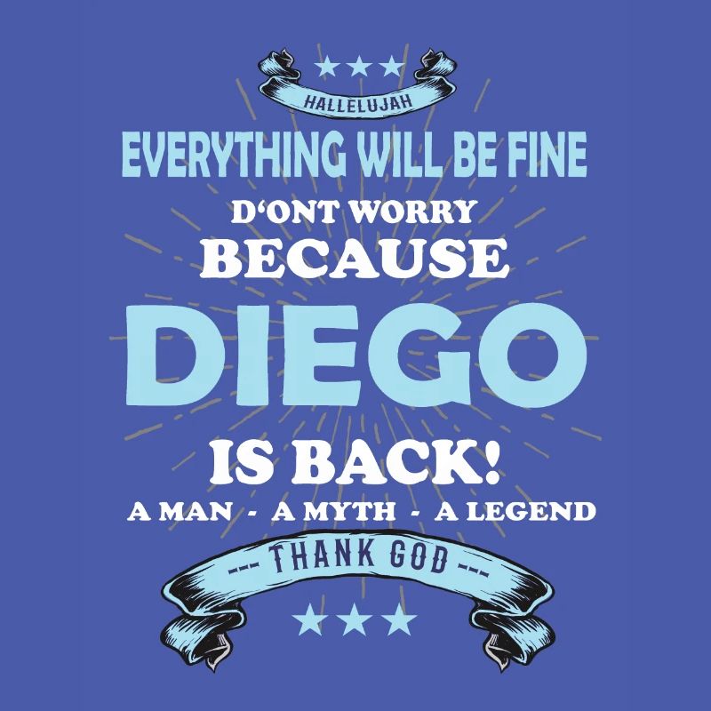 Everything will be fine Diego Is back