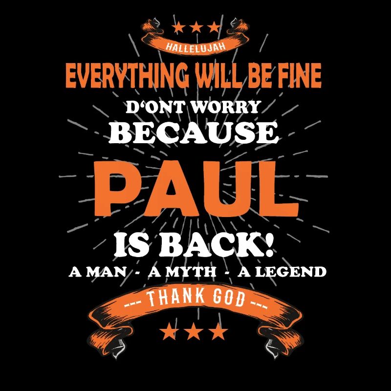 Everything will be fine Paul Is back