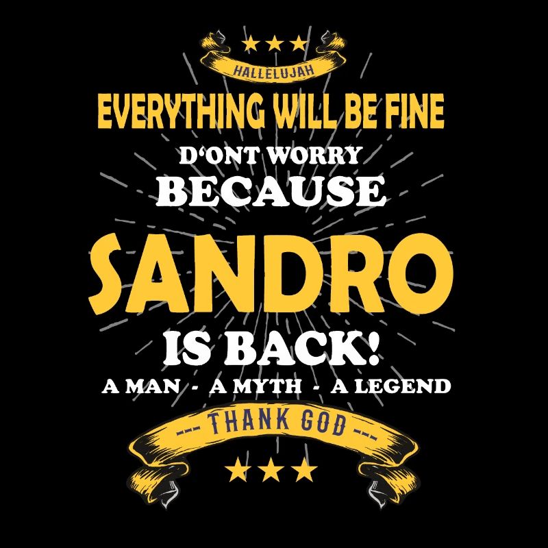 Everything will be fine Sandro Is back