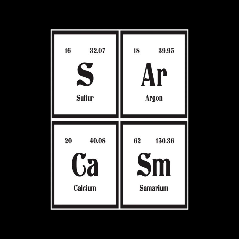 Sarcasm | Periodic Table of Elements