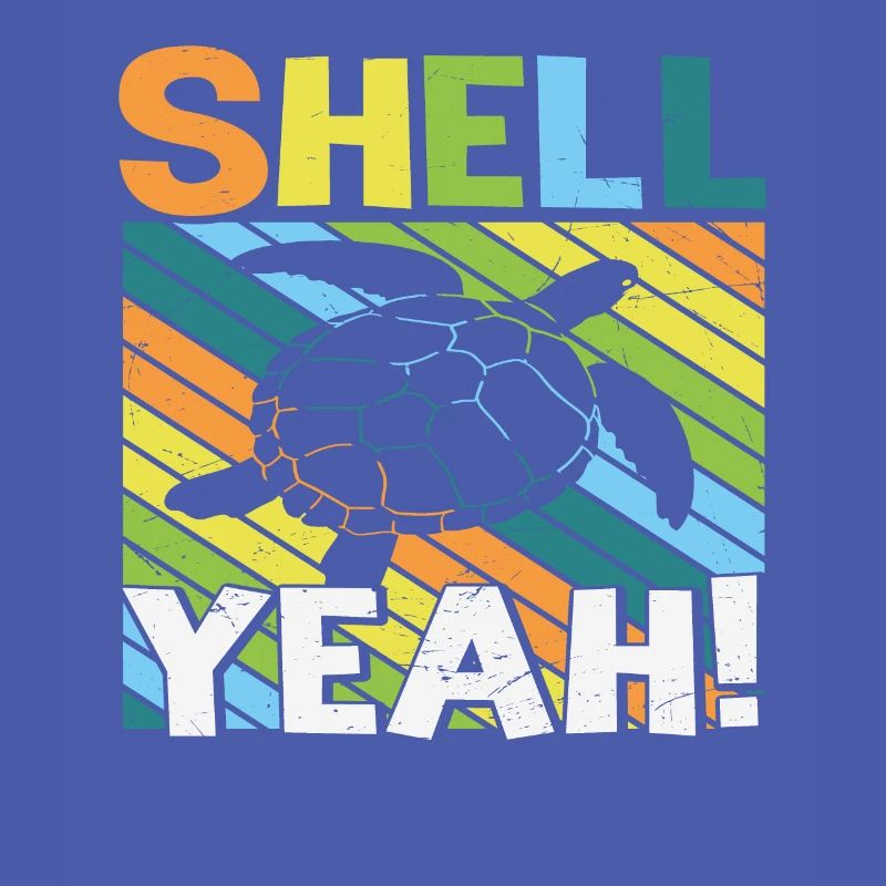 Shell Yeah Turtle Turtles Lover Funny Quotes