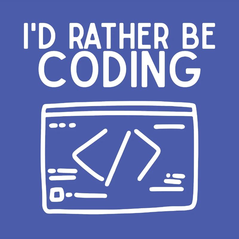 Id Rather Be Coding