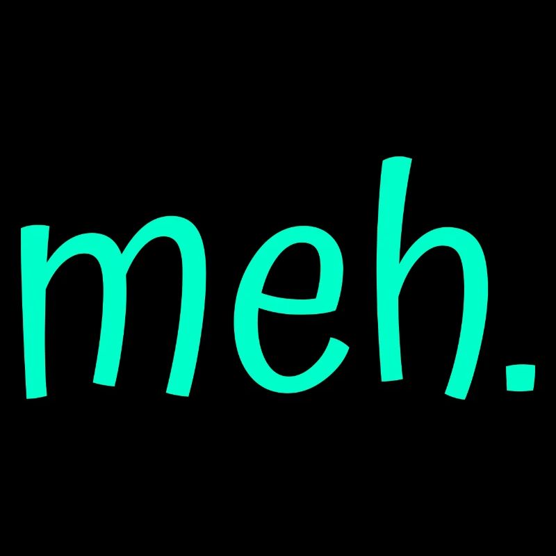 meh.