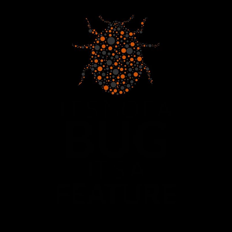 It's not a bug, it's a feature