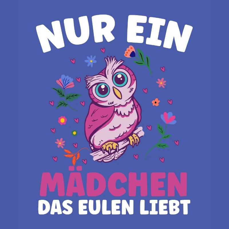 nur ein mädchen das Eulen liebt Mädchen Eule