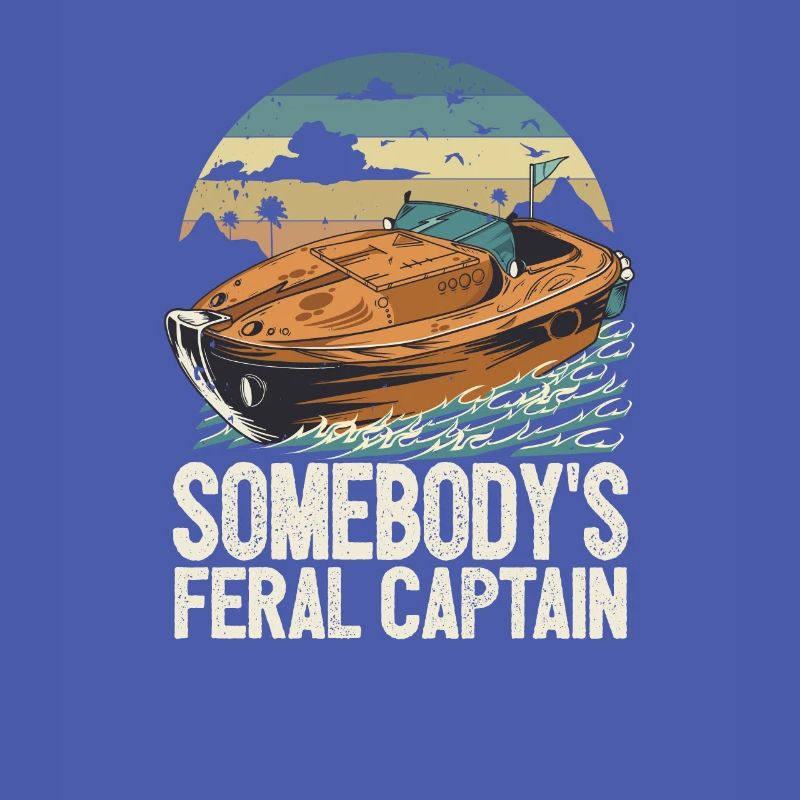 Somebody's Feral Captain Grumpy Pontoon King