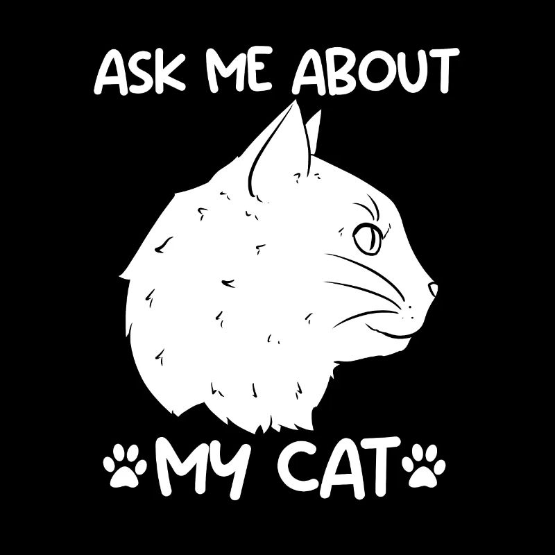 Ask Me About My Cat Katze