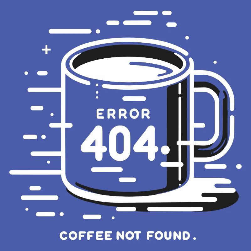 Error 404 Coffee Not Found