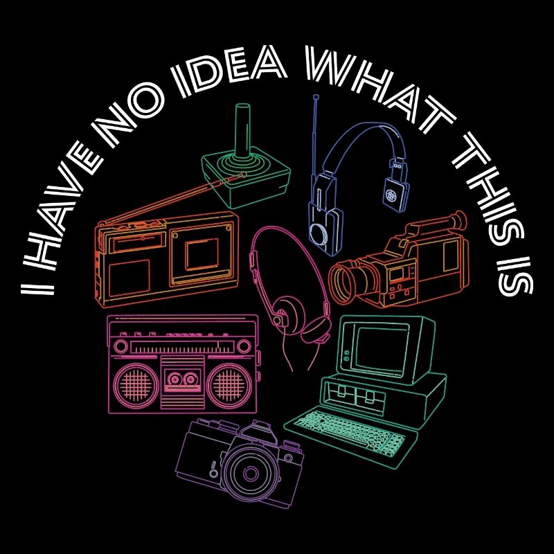 I Have No Idea What This Is Funny 70s 80s