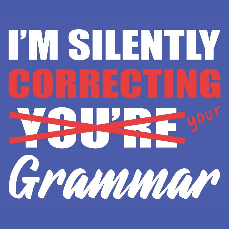 I'm Silently Correcting Your Grammar Englisch