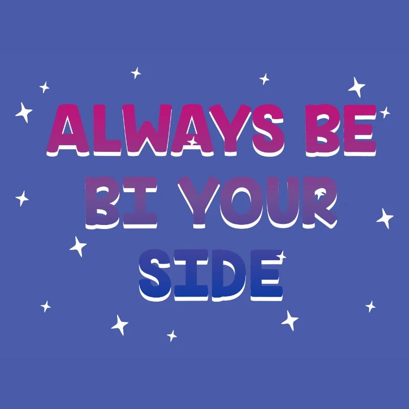 Always Be Bi Your Side Bisexual Couples Bi Pride