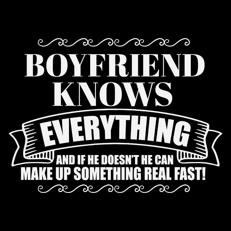Trophy Boyfriend Knows Everything Know It All