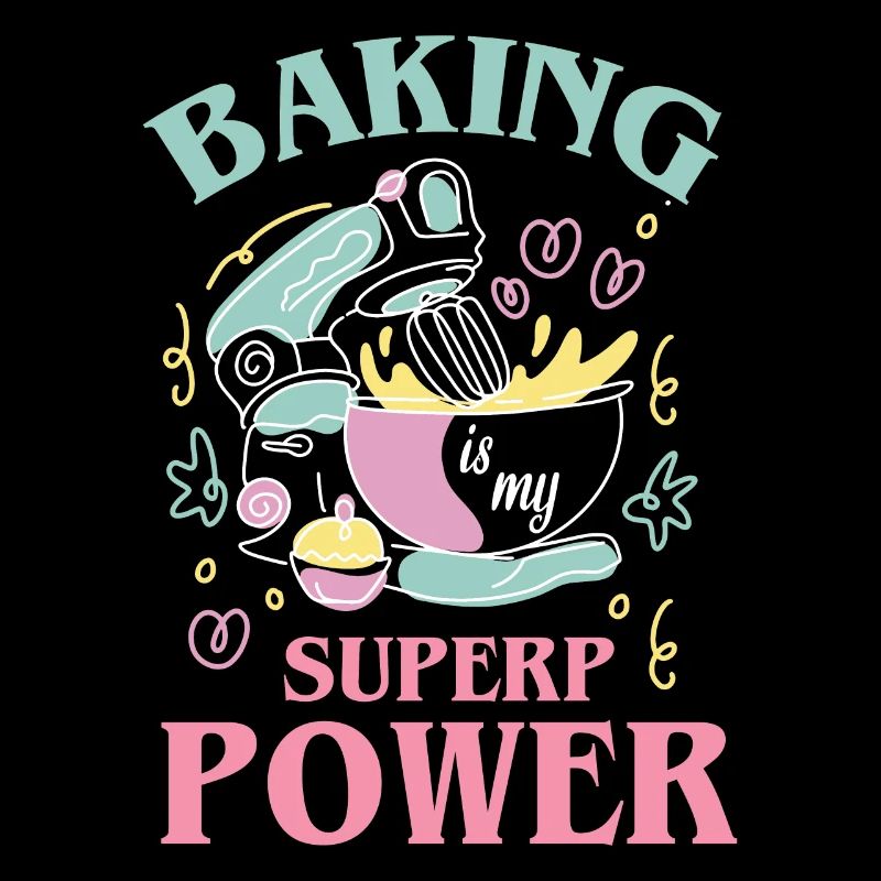 Backen Ist Meine Superkraft Für Bäcker Oder Backen