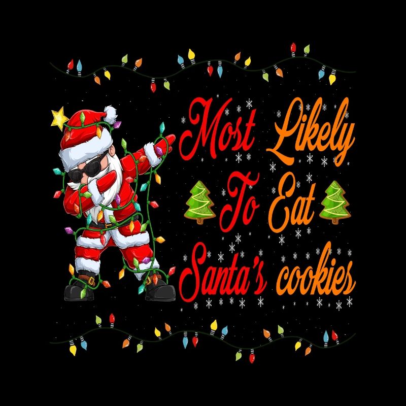 Most likely eats Christmas cookies for