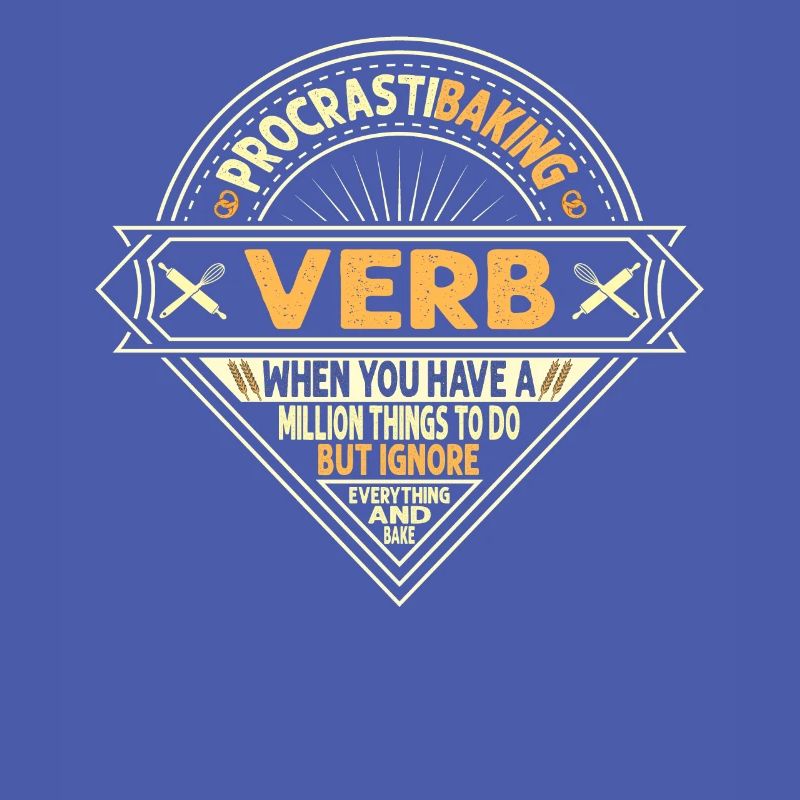 Procrastibaking Verb Definition Für Bäcker Oder