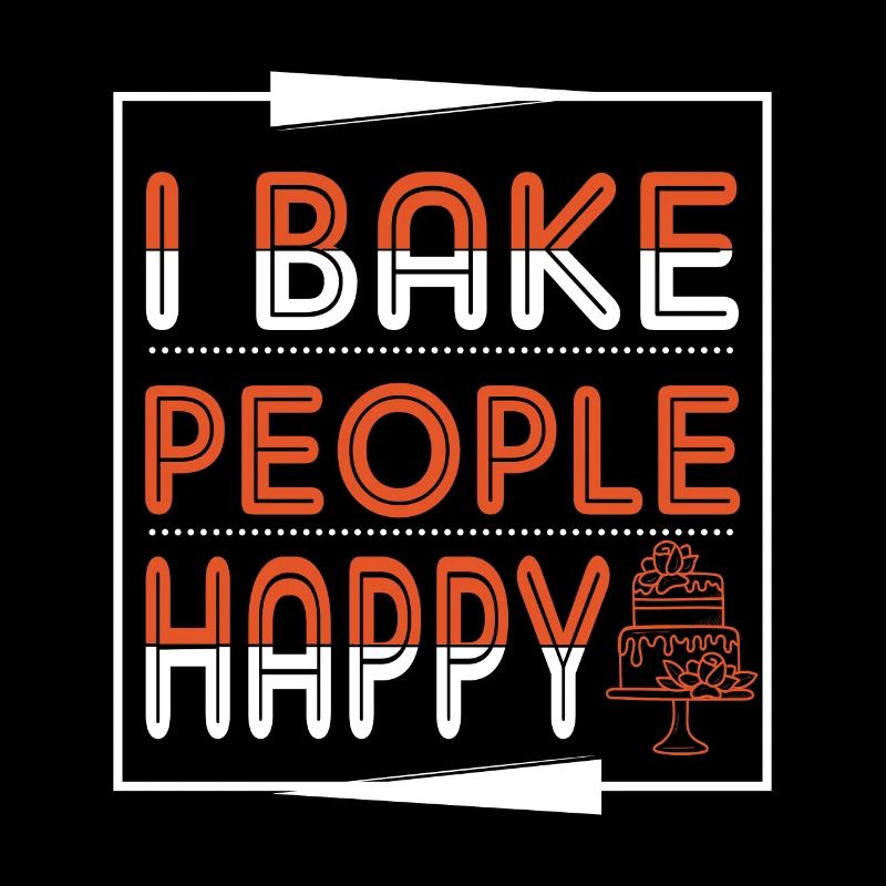 Ich Backe Menschen Glücklich Für Bäcker Oder
