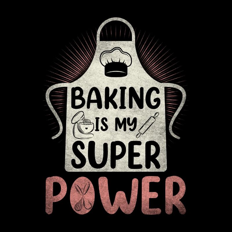 Backen Ist Meine Superkraft Für Bäcker Oder Backen