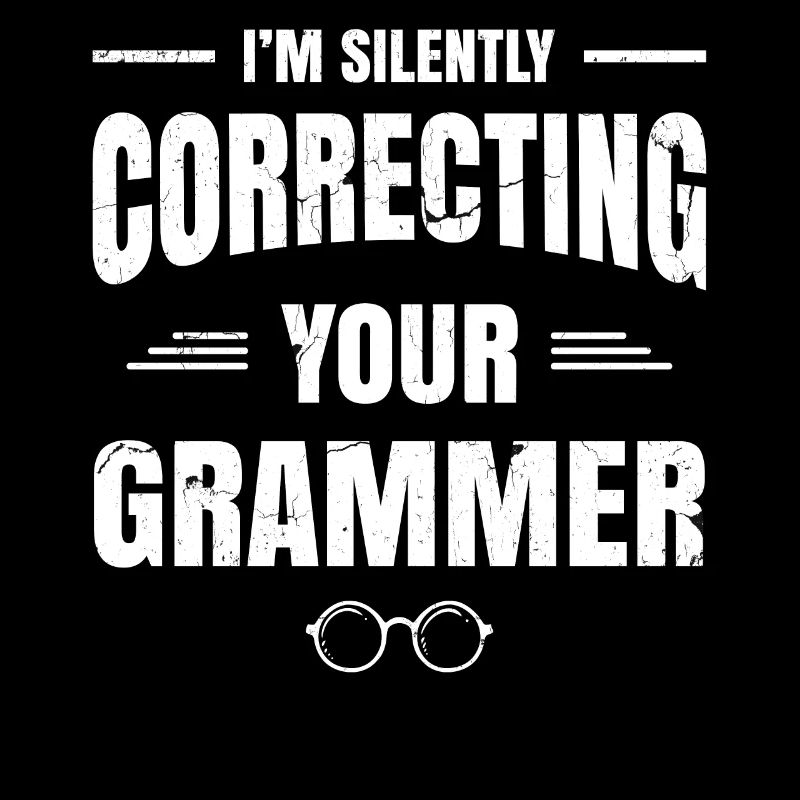Je corrige tacitement votre conception grammer