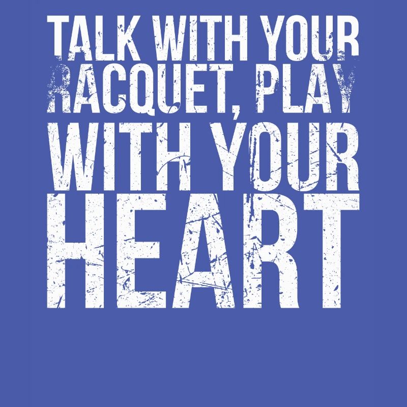 Talk to your racket. Play with
