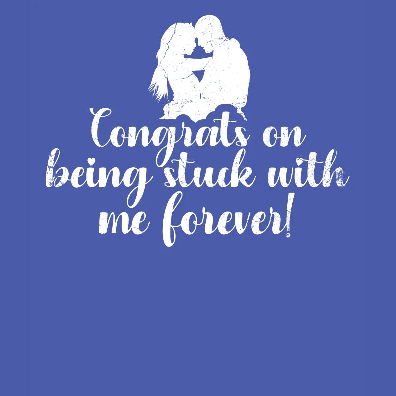 Congratulations that you will be with me forever