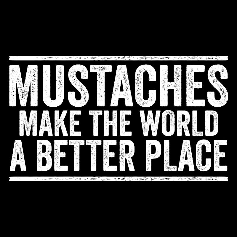 Mustaches Make The World A Better Place Handlebar