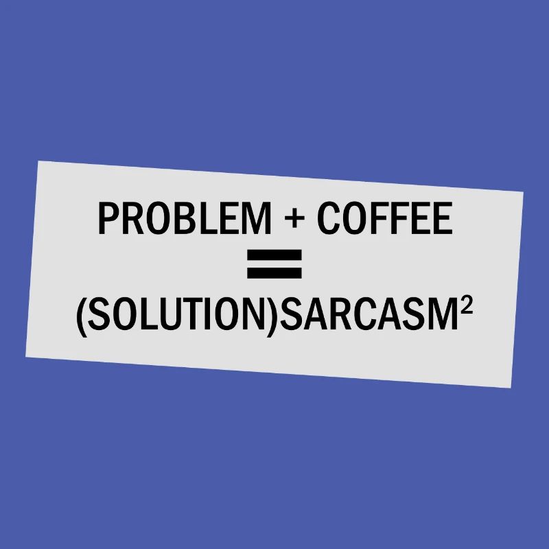 Problem Plus Kaffee