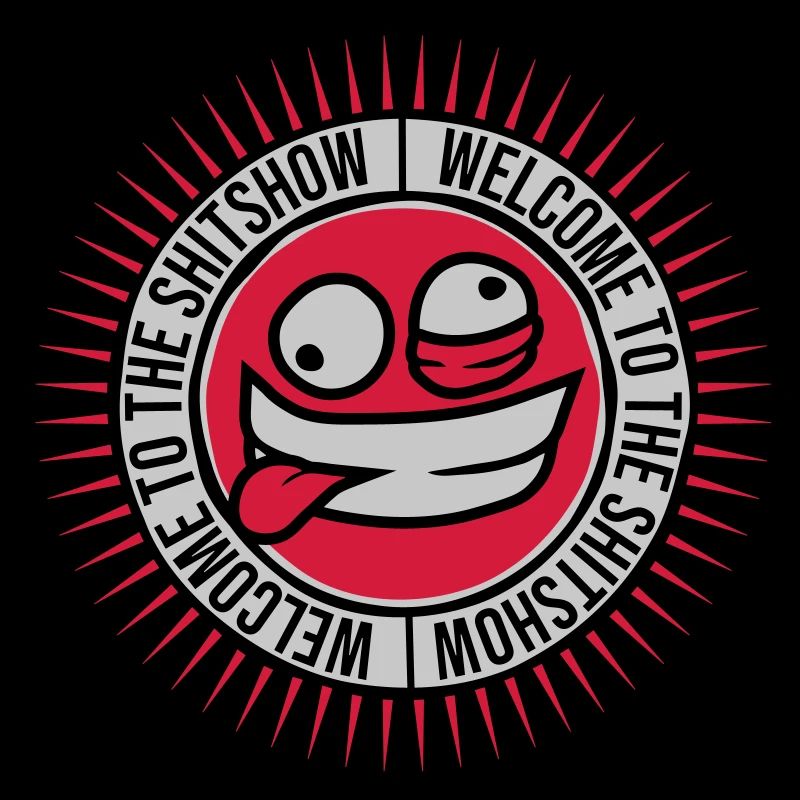 Gesicht Welcome Shitshow