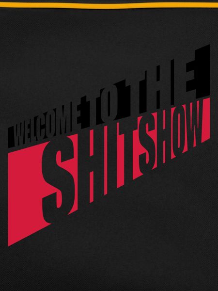 Cheeky Welcome Shitshow