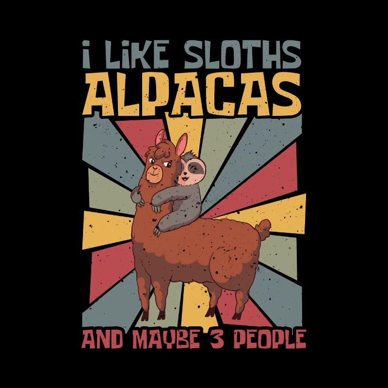 I like sloths alpacas & maybe 3 people Relaxation