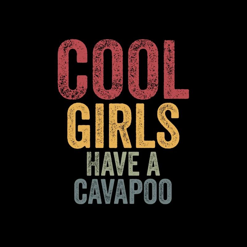 Cool girls have a cavapoo