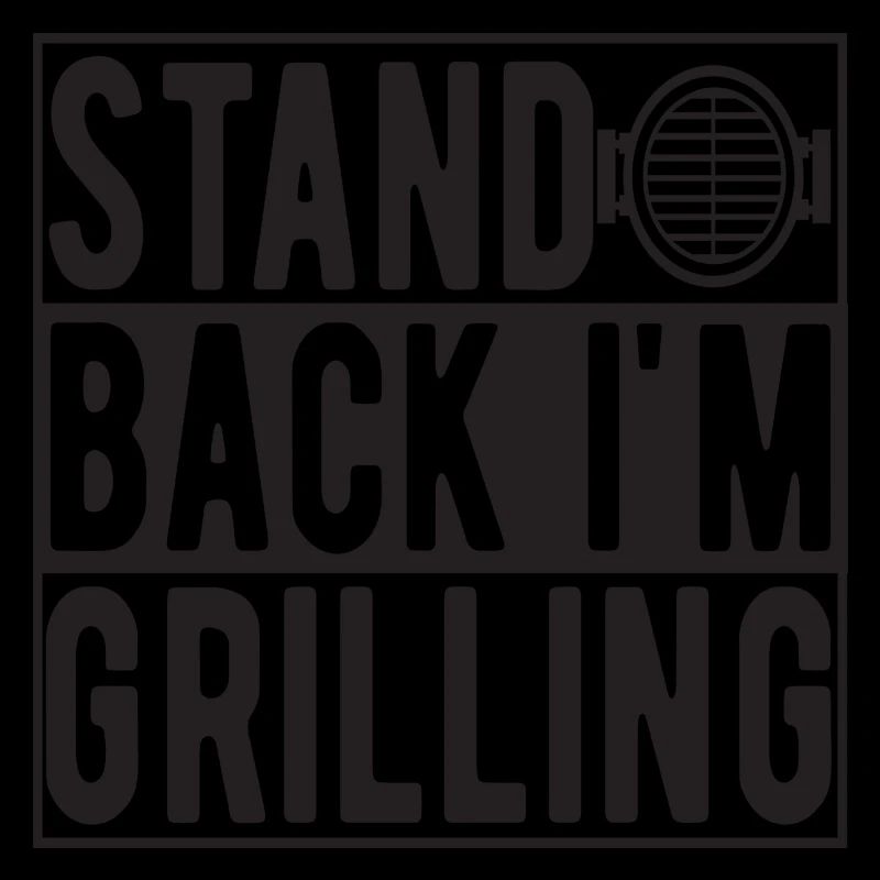 Stand Back i ́m Grilling
