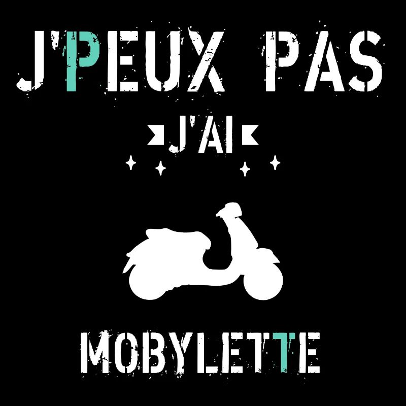 J Peux Pas J Ai Mobylette