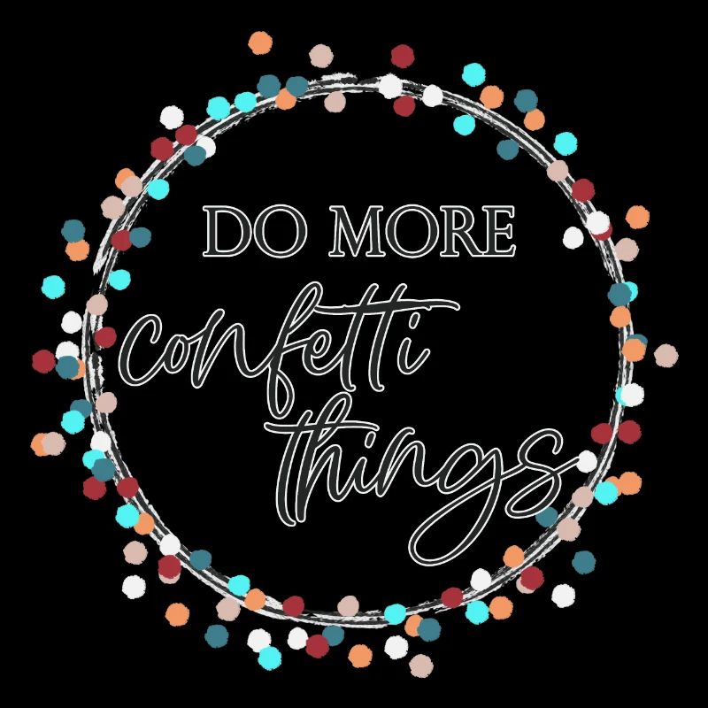 Make more confetti things