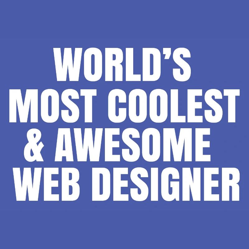 World's most coolest and awesome web designer