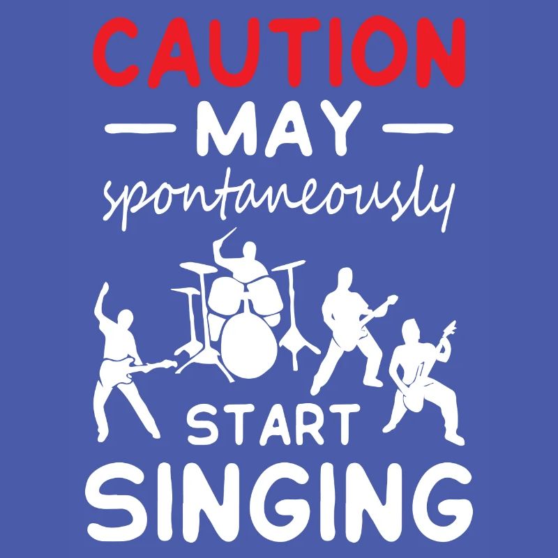 Caution May Start Singing