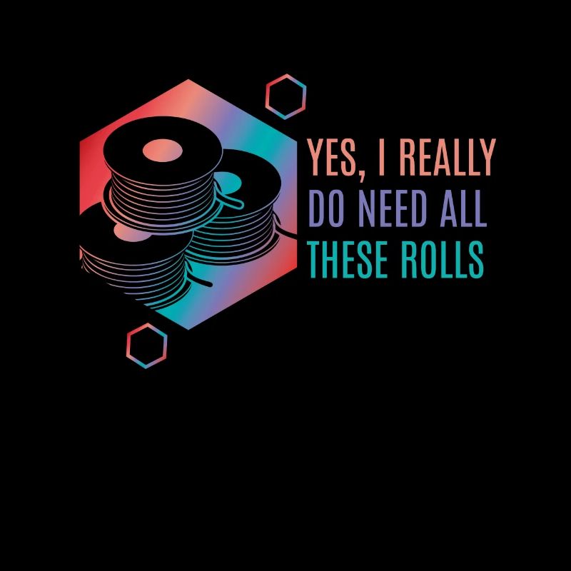 I Need All These Rolls 3D Printing Printer