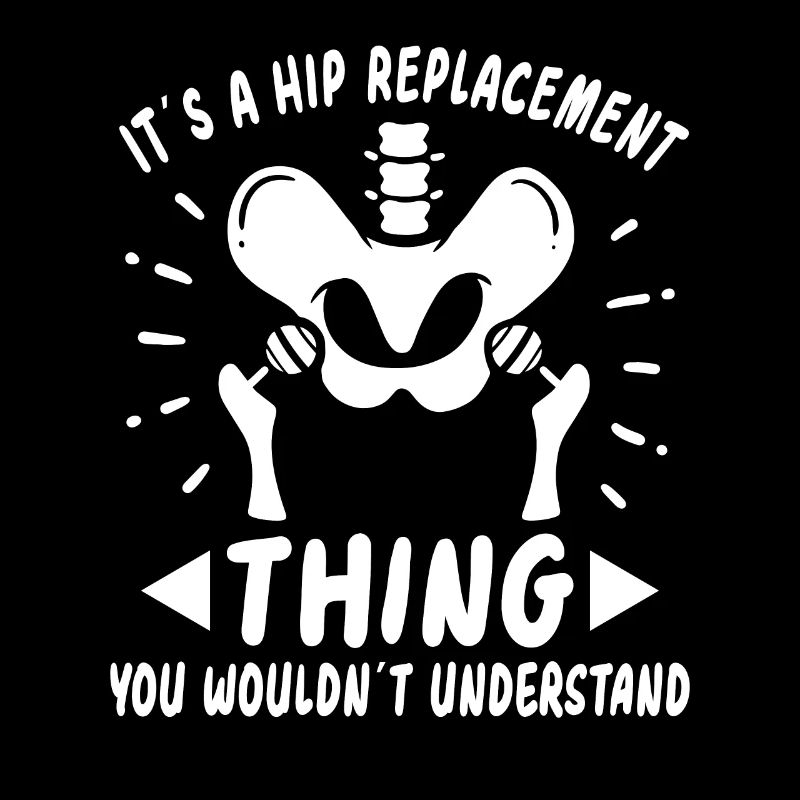 Hip Replacement Hip Surgery Post-OP Gift idea