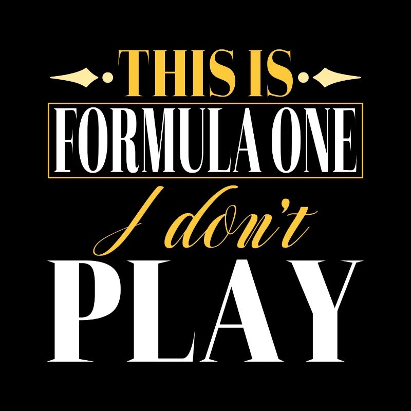 Das ist Formel Eins Ich spiele nicht