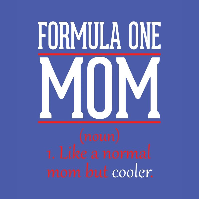 Formel Eins Mama wie eine normale Mutter nur
