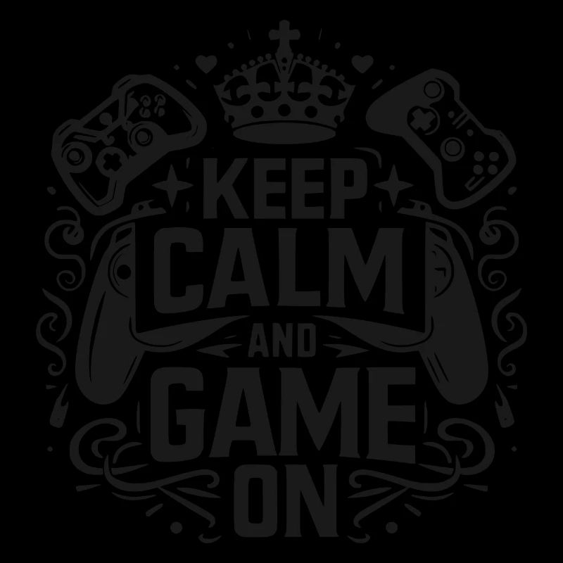 Keep Calm and Game On