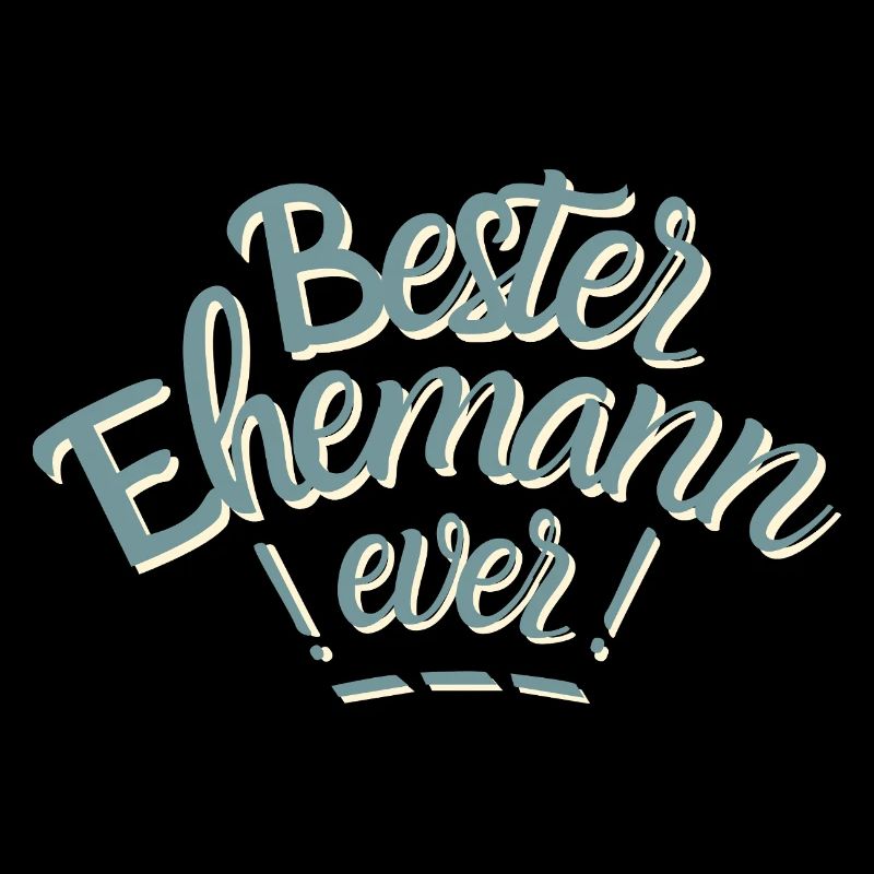 Der beste Ehemann der Welt. Bester Ehemann ever!