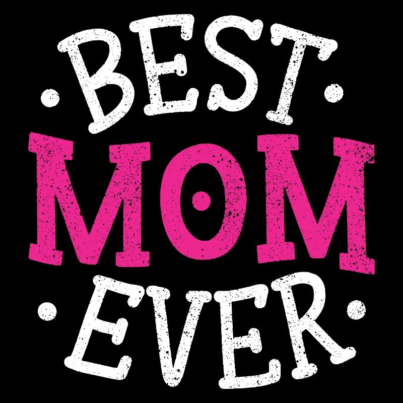 Best Mom Ever - Muttertag