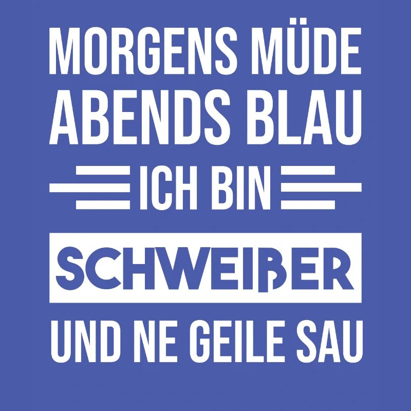 Morgens Müde Abends Blau Schweißer