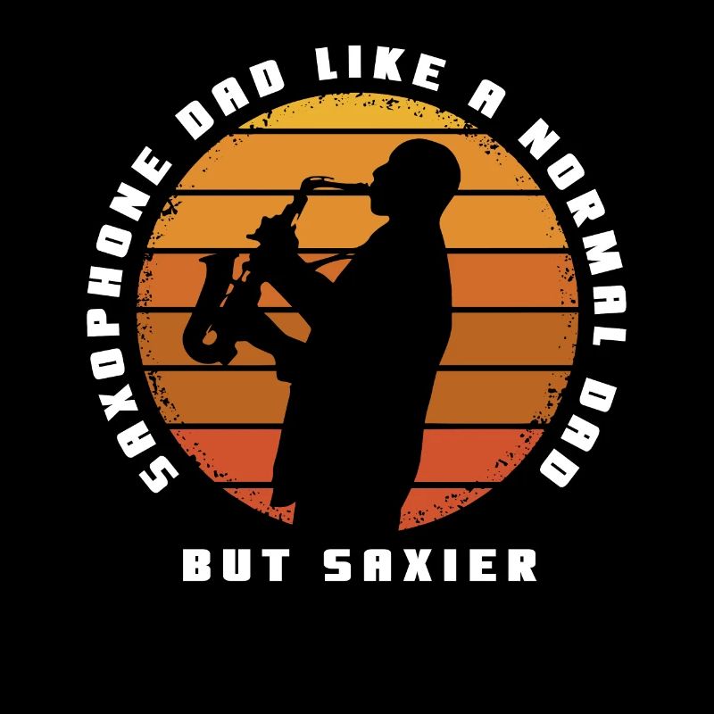 Saxophone dad like a normal dad but saxier