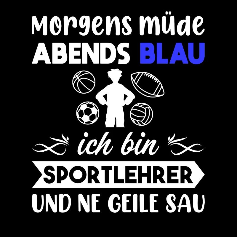 Morgens Müde Abends Blau Sportlehrer