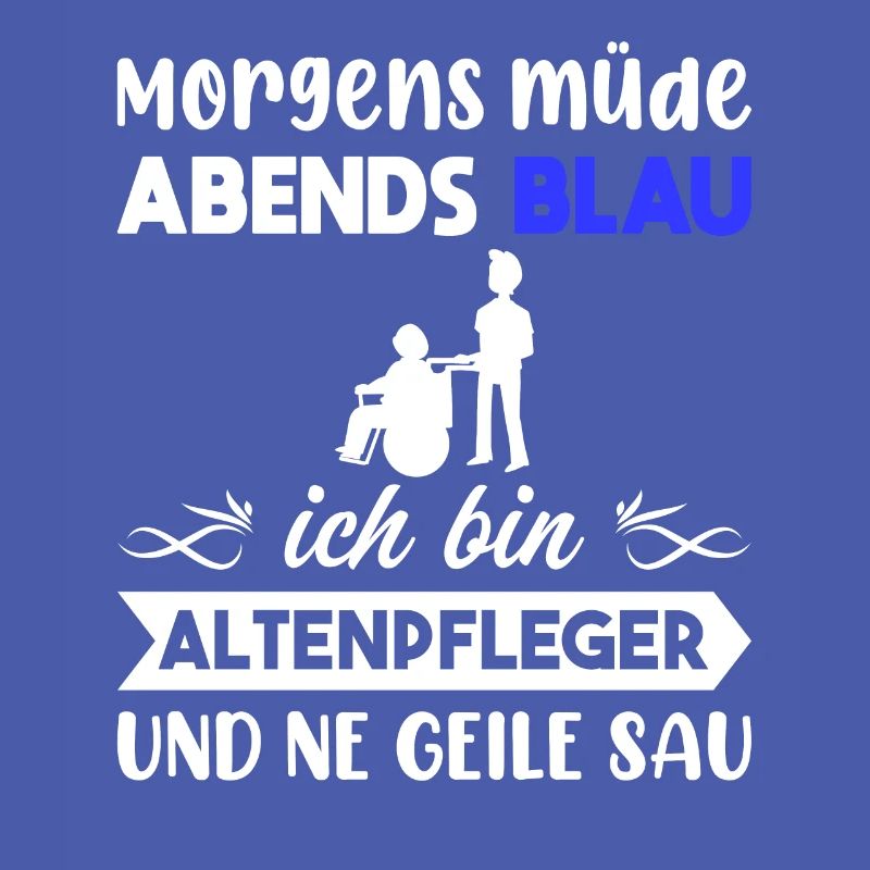 Morgens Müde Abends Blau Altenpfleger