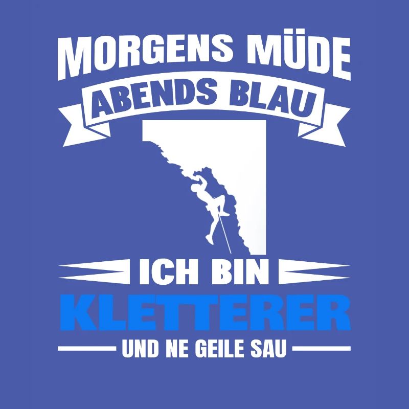 Morgens Müde Abends Blau Kletterer