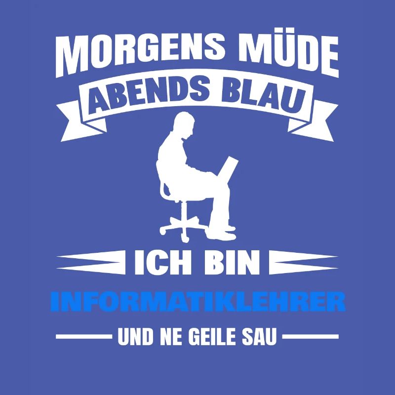Morgens Müde Abends Blau Informatiklehrer