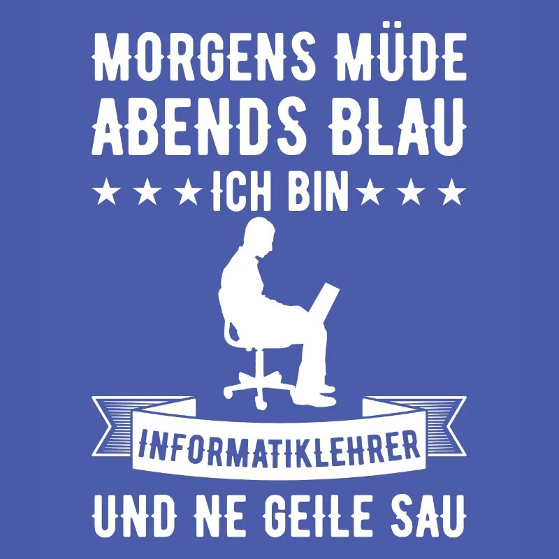 Morgens Müde Abends Blau Informatiklehrer