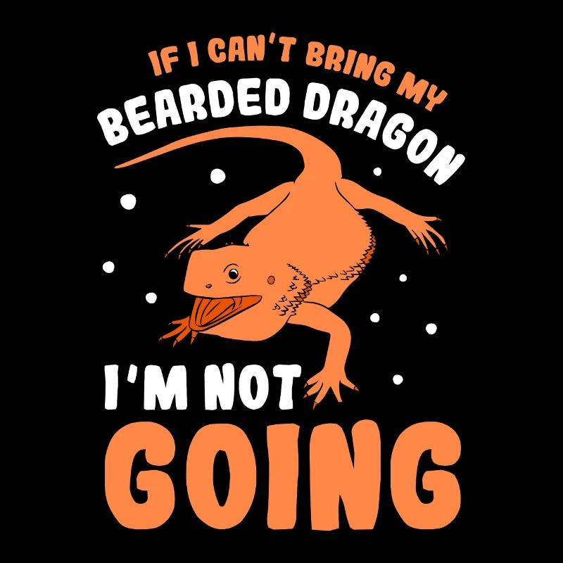 If i can´t bring my Bearded Dragon i´m not going